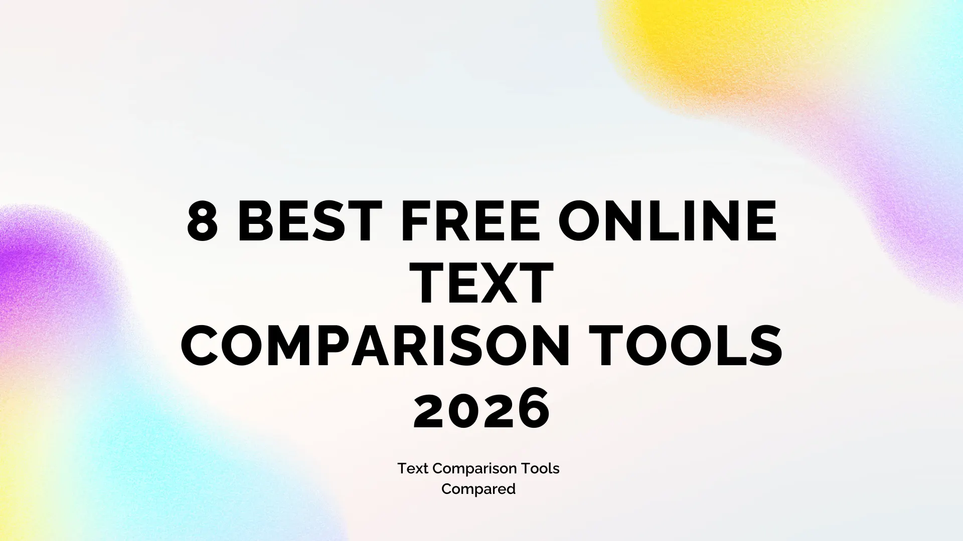 https://iqknohhyttgoonlynzcj.supabase.co/storage/v1/object/public/media/2026-07-24/f10e7c39-6baf-49ab-bd5e-80d33570ab30-8-best-free-online-text-comparison-tools-2026.webp